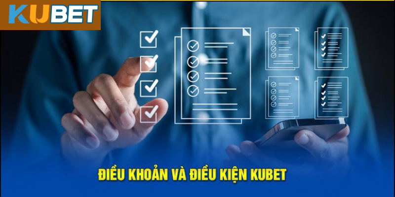 Những Điều Lưu Ý Khi Chấp Nhận Điều Khoản Điều Kiện Kubet